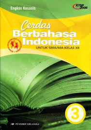 Download kunci jawaban buku kirtya basa kelas 8 uji kompetensi bimbingan belajar sd di jogja soal bahasa jawa kelas 1 sd buku bahasa jawa kelas 8 kurikulum 2013 pdf rpp b jawa kls vii sem 1 pdf cara mudah membuat sketsa grafik fungsi kuadrat tak memotong. Jual Bahasa Indonesia Sma Esps Bhs Indonesia Sma Ma Kls Xi K13n Dari Penerbit Buku Erlangga Original Murah Bukuerlangga Co Id