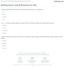 A few centuries ago, humans began to generate curiosity about the possibilities of what may exist outside the land they knew. Banking System Quiz Worksheet For Kids Study Com