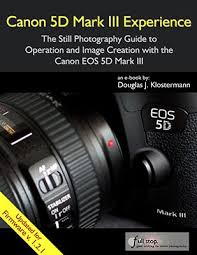 Canon 5d Mark Iii Mk 3 111 Book Guide Manual Download Ebook Tutorial How To For Dummies Instruction Tips Tri Canon 5d Mark Iii Canon Mark Iii Photography Guide