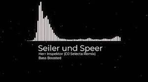 Herr inspektor, hallo, kummans schnö! Herr Inspektor Von Seiler Und Speer Laut De Song