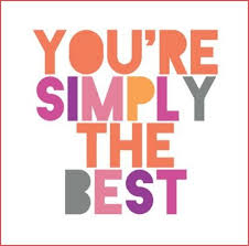 You're simply the best better than all the rest better than anyone anyone i ever met i'm stuck on your heart i hang on every word you say tear us apart baby i would rather be dead. Simply The Best Quotes Quotesgram