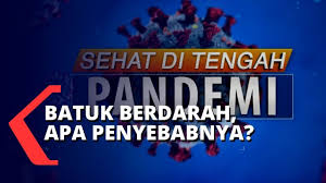 Seperti dijelaskan sebelumnya, batas waktu sinar matahari pagi adalah jam 11 pagi. Sehat Di Tengah Pandemi Apa Penyebab Batuk Berdarah Dan Cara Penanganannya Youtube