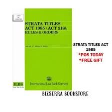 Strata titles 1 laws of malaysia reprint act 318 strata titles act 1985 incorporating all amendments up to 1 january 2006 published by the 3 laws of malaysia. Strata Titles Act 1985 Act 318 Rules Orders As At 1st March 2020 Shopee Malaysia