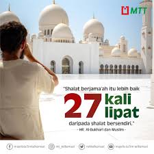 Salah satu kodrat manusia adalah selalu hidup bermasyarakat atau berjama'ah. Keutamaan Shalat Berjamaah Majelis Telkomsel Taqwa
