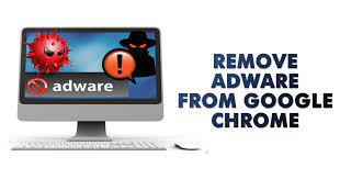 How To Remove Adware From Google Chrome In 2022