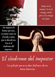 El Sindrome Del Impostor Que Te Mejores Lo Siento No Me Importa