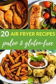 21 Paleo Air Fryer Recipes Air Fryer Recipes Paleo Air Fryer Recipes Healthy Recipes