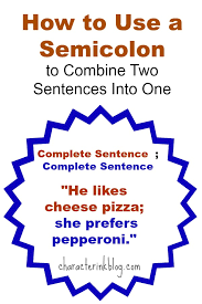This is where i think most of the authors who overdosed on semicolons got into trouble. Using A Semicolon To Combine Two Sentences Into One With Tricky Trick Sheet Character Ink