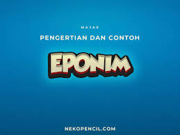 15 Contoh Majas Eponim Dan Pengertiannya Coding Ungkapan Pendidikan