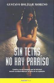 Gustavo bolívar celebra su cumpleaños como el personaje más nombrado en colombia, según las tendencias de google. Sin Tetas No Hay Paraiso By Gustavo Bolivar Moreno Used 9788493479138 World Of Books