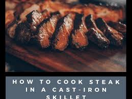 Unlike many other fry pans. How To Cook Steak In A Cast Iron Skillet Delishably Food And Drink