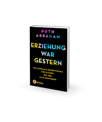 Erziehung war gestern von Ruth Abraham (Englische Broschur)