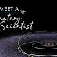 Meet a Planetary Scientist