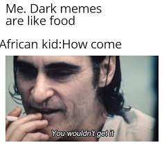 Check spelling or type a new query. Dark Meme Memes
