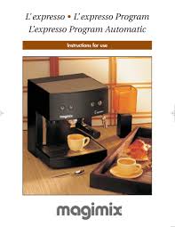 L'espresso online offre contenuti esclusivi per il web e una ricca selezione di articoli estratti dal settimanale. Magimix L Expresso Instructions For Use Manual Pdf Download Manualslib