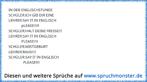 In Der Englischstundeschuler Ich Gib Dir Einelehrer Say It In Englisch Please Schuler Halt De Spruchmonster De