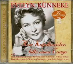 Evelyn Künneke CD: Herr Kapellmeister, bitte einen Tango