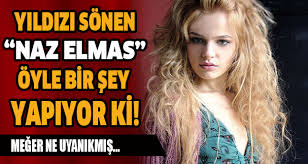 Naz Elmas Uyanik Cikti Foto Galerisi
