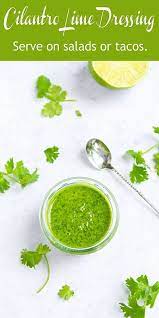 Cilantro Lime Dressing Recipe Recipe Cilantro Lime Dressing Cilantro Lime Dressing Recipe Condiment Recipes