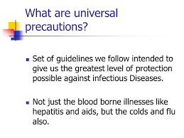 The purpose of practicing universal precautions is twofold: Universal Precautions Ppt Video Online Download