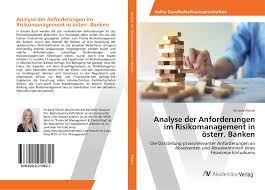 Was erwartet banken und sparkassen im jahr 2020? Analyse Der Anforderungen Im Risikomanagement In Osterr Banken 978 620 2 21062 1 6202210621 9786202210621 Von Victoria Petsch