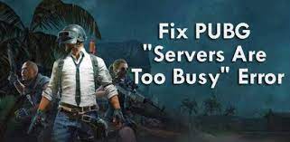 How To Fix Pubg Servers Are Too Busy Error Server Business Technology Hacks