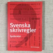 För att era skrivsätt är vedertagna. Sprakradet Svenska Skrivregler Liber