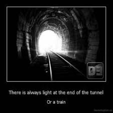 There Is Always Light At The End Of The Tunnel Or A Train Demotivation Posters Funny Pictures Best Jokes Comics Images Video Humor Gif Animation I Lol D