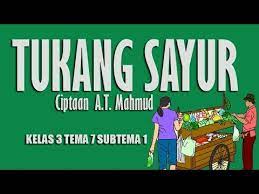 Maybe you would like to learn more about one of these? Lirik Tukang Sayur Cipt At Mahmud Lagu Kelas 3 Tema 7 Subtema 1 Youtube
