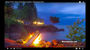 The sound and spray and feel of three quadrillion gallons. Breezy Point Best North Shore Cabins Minnesota 2016 Youtube