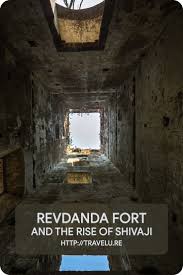 Revdanda Fort and the Rise of Shivaji ...