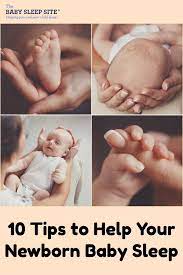 10 Tips To Help Your Newborn Baby Sleep | The Baby Sleep Site