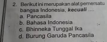 Bahasa pemersatu bangsa indonesia adalah bahasa indonesia. Berikut Ini Merupakan Alat Pemersatu Bangsa Indonesia Kecuali Brainly Co Id