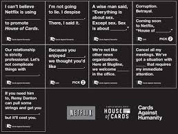 Best Black Cards Against Humanity Netflix Promotes New Season Of House Of Cards With Special Edition House Of Cards Against Humanity Pack Cards Against Humanity House Of Cards Sharknado Party