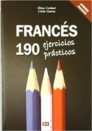 Ecuaciones contables, la teoría de las cuentas, registros de diário, registros de mayor. Amazon Com Frances 190 Ejercicios Practicos Ne Idiomas Spanish Edition 9788431551490 Elena Cordani Cecile Guerin Books