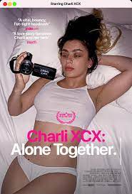Charli XCX: Alone Together Torrent & Streams - Where You Watch