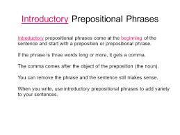 Becoming familiar with these and the many other common prepositional phrases, and recognizing how prepositions can be used within sentences, will make it. Eighth Grade Comma Usage Expectations Ppt Download