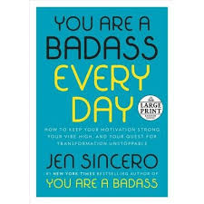 You Are A Badass Every Day Large Print By Jen Sincero Paperback Books Jen Sincero Motivation