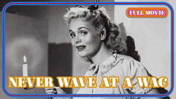 Never Wave at a WAC | English Full Movie | Adventure Comedy Romance