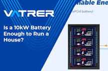 Is a 10kW Battery Enough to Run a House?-Vatrer