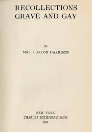 Harrison Mrs Burton 1843 1920 Recollections Grave And Gay