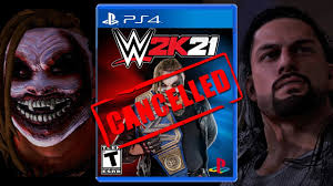Bad News For Wwe 2k21 Cancelled Youtube