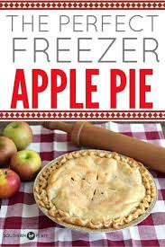 Freezer Apple Pie Https Www Southernplate Com Easy Recipes Desserts Pie Southernplate Favorite Pie Recipes Recipes Apple Pie Recipes