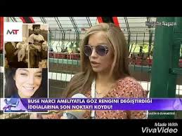 Buse Narci Ameliyatla Goz Rengini Degistirdi Magazin D Youtube