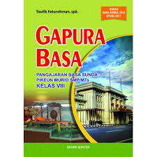 40 contoh soal uts pts bahasa sunda kelas 6 sd mi semester ganjil terbaru adik adik yang baik dimana saja berada pada kesempatan yang cerah ini kakak ingin. Buku Bahasa Sunda Gapura Basa Untuk Kelas 8 Shopee Indonesia