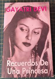 RECUERDOS DE UNA PRINCESA: LAS MEMORIAS DE LA MAHARANI