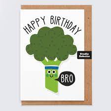 If you browse our full range you'll find hilarious cards for everyone, for every occasion. Brother Funny Brother In Law Birthday Card Happy Birthday Bro Broccoli Vegetarian Funny Silly Cute For Him Amazon De Stationery Office Supplies