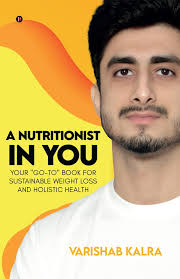 A Nutritionist In You eBook by Varishab Kalra