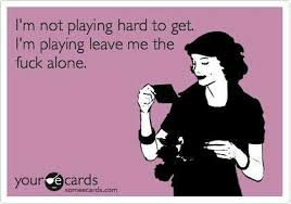 Pin By Enica Castaneda On Memes Play Hard To Get Funny Quotes Ecards Funny