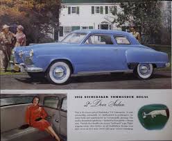51 Studebaker Commander Regal Ad Studebaker American Classic Cars Classic Cars Trucks